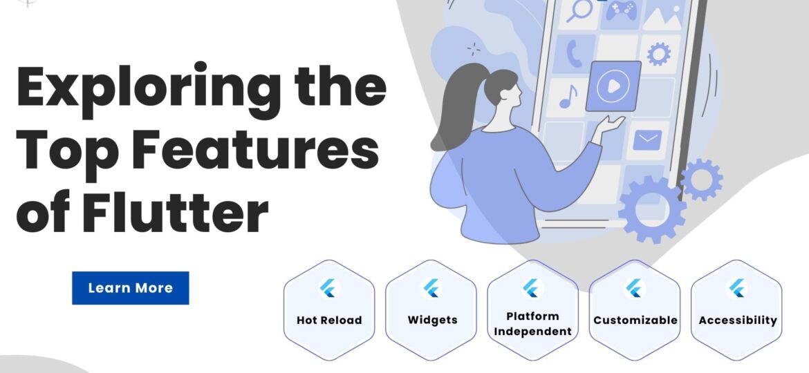 Exploring the Top Features of Flutter